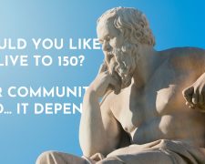 Would you like to live to 150? our community said… it depends