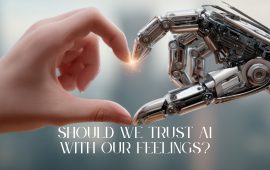 Should we trust AI with our feelings?