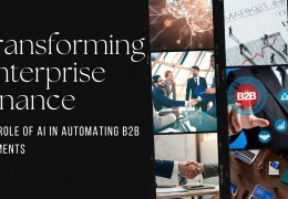 Transforming Enterprise Finance: The Role of AI in Automating B2B Payments