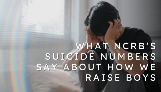 What NCRB’s suicide numbers say about how we raise boys