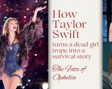 How Taylor Swift turns a dead girl trope into a survival story- The Fate of Ophelia