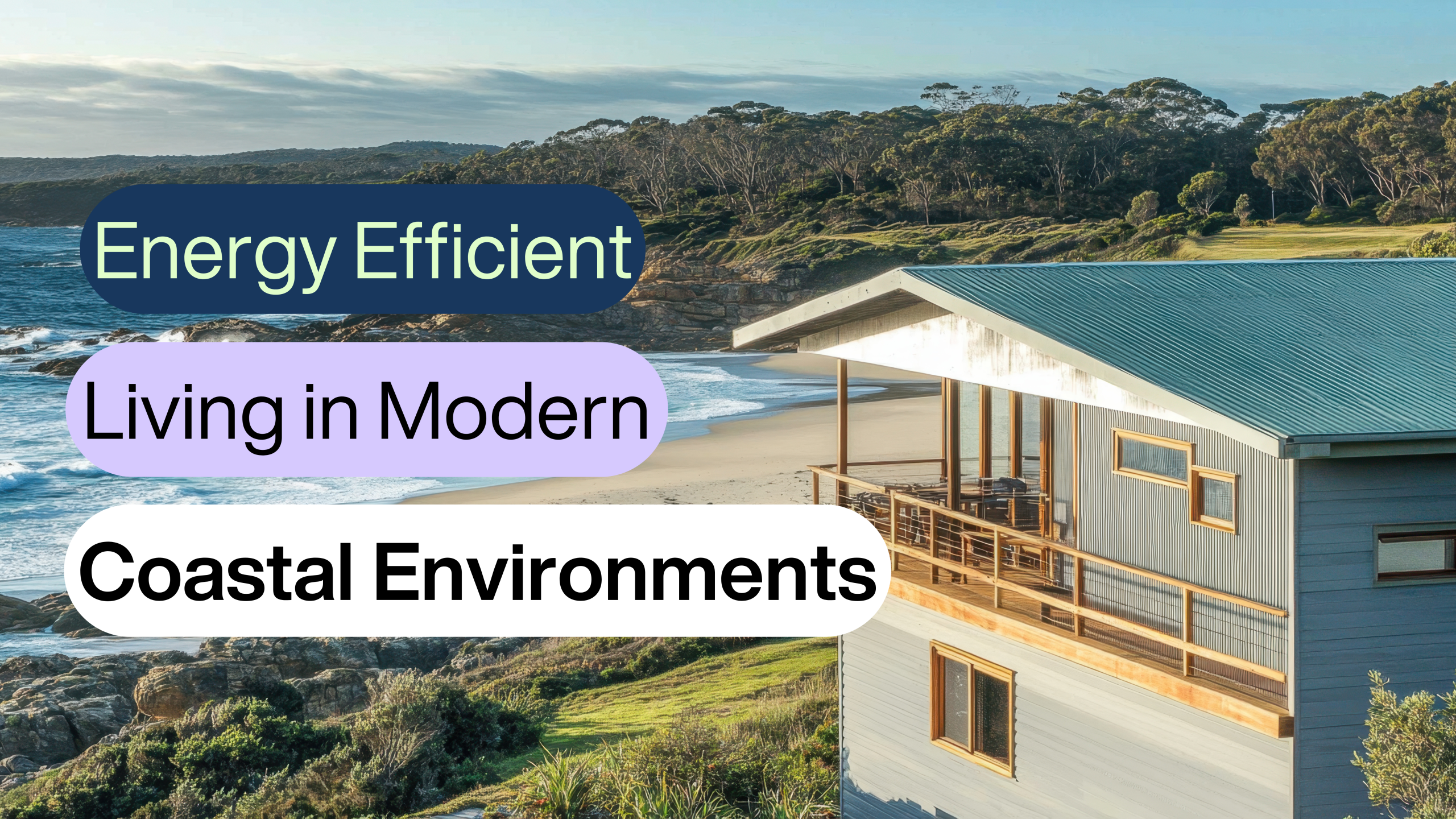 Energy Efficient Living in Modern Coastal Environments