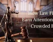How Law Firms Earn Attention in a Crowded Field