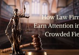 How Law Firms Earn Attention in a Crowded Field