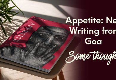 Appetite: New Writing from Goa – Some Thoughts