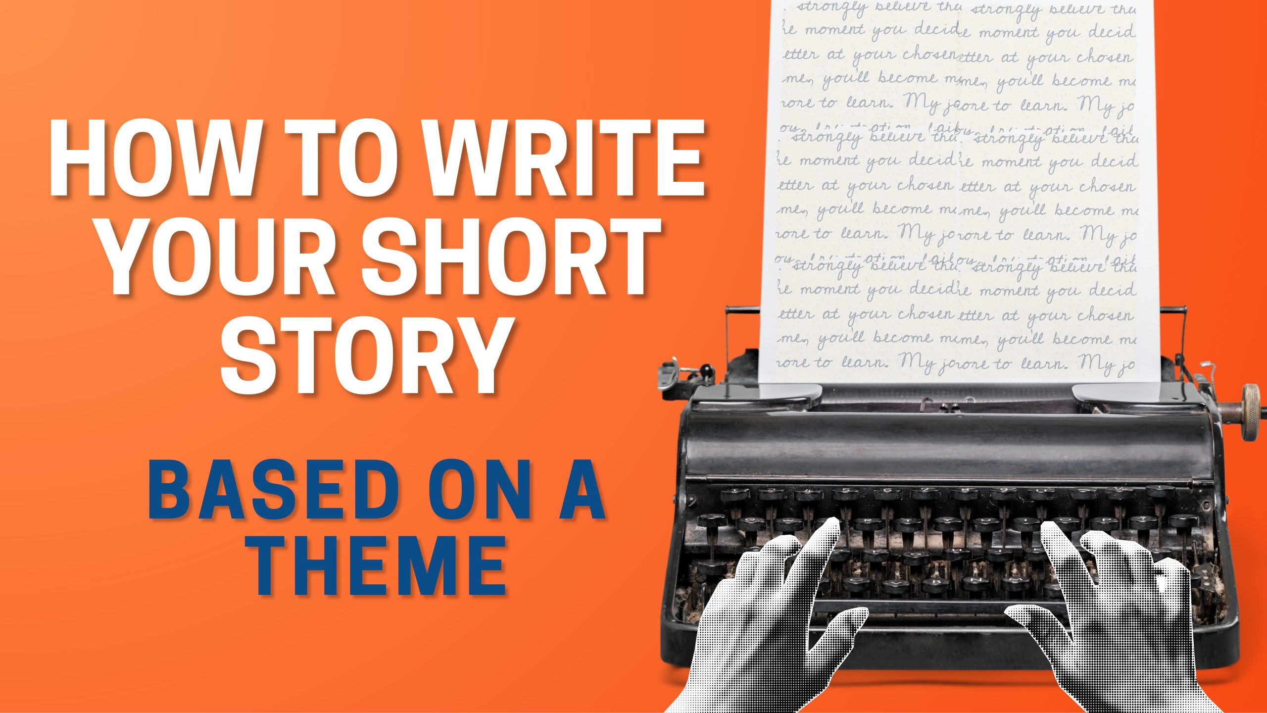 How to write your short story based on a theme