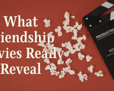 What Friendship Movies Really Reveal