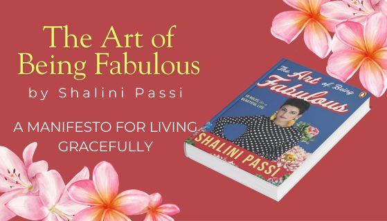 The Art of Being Fabulous by Shalini Passi: A Manifesto for Living Gracefully