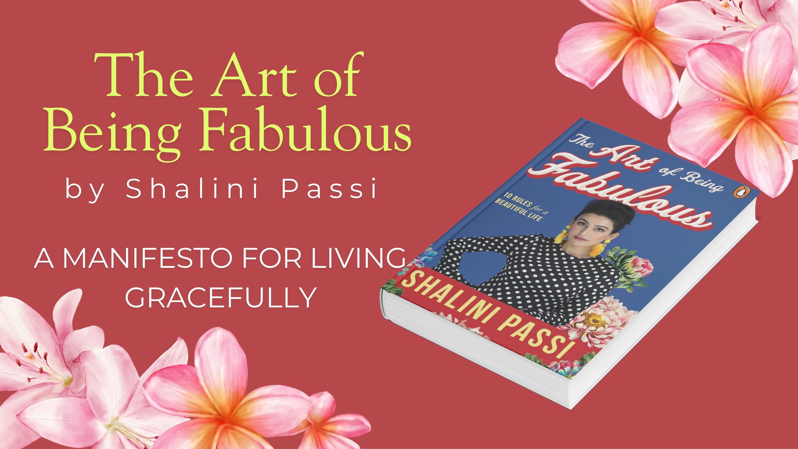 The Art of Being Fabulous by Shalini Passi: A Manifesto for Living Gracefully