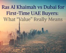 Ras Al Khaimah vs Dubai for First-Time UAE Buyers: What “Value” Really Means