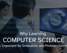Why Learning Computer Science Is Important for Innovation and Problem Solving