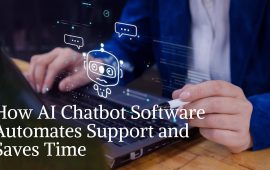 How AI Chatbot Software Automates Support and Saves Time