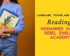 Language, Power, and Defiance: Reading Mohammed Hanif’s Rebel English Academy