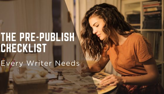 The Pre-Publish Checklist Every Writer Needs