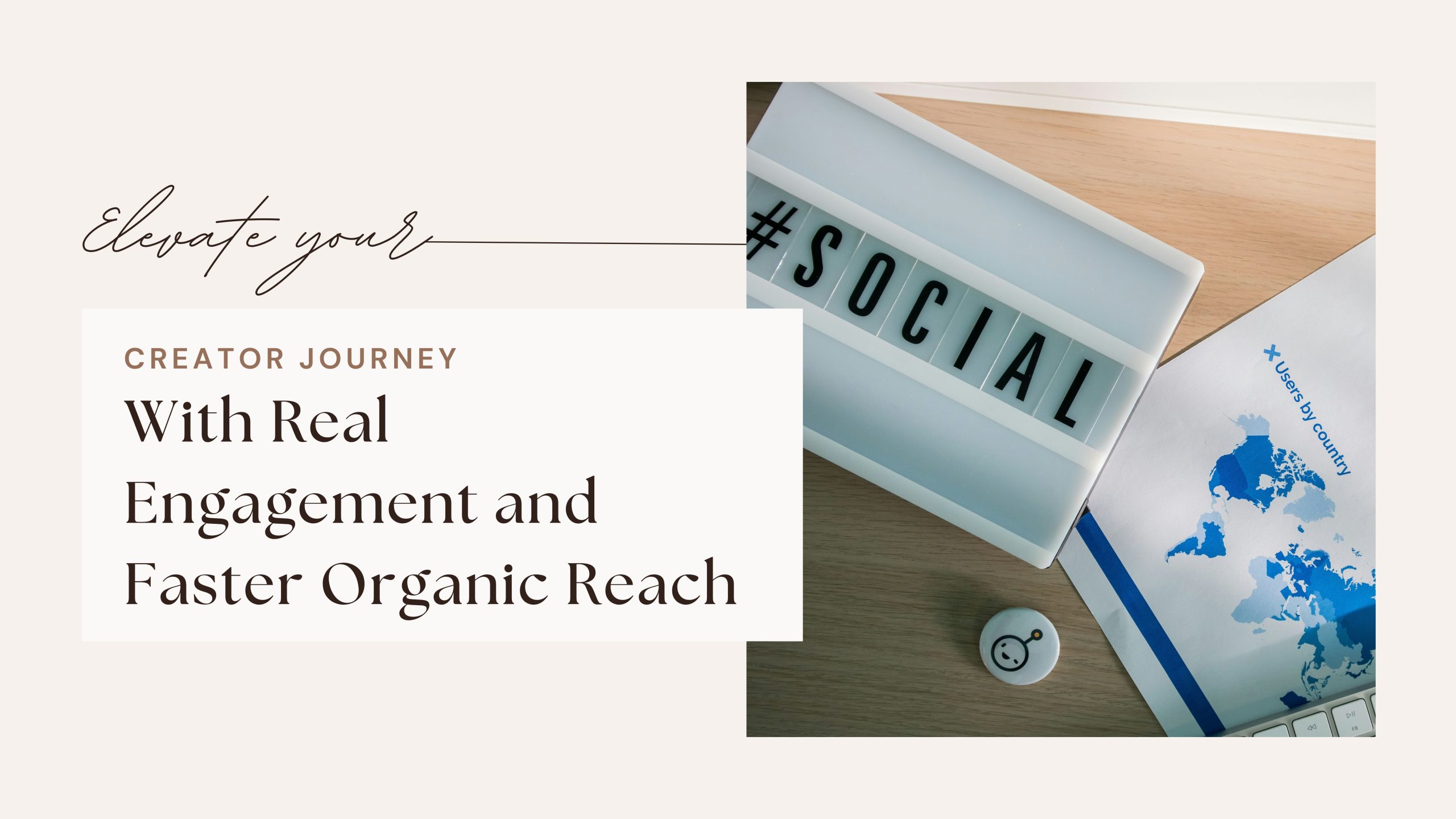 Elevate Your Creator Journey With Real Engagement and Faster Organic Reach