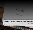 4 Best Sites to Buy Google Ads Accounts in 2026 (Verified, Threshold & Tested)