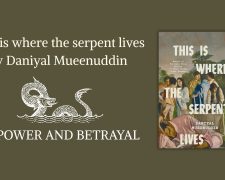 This Is Where the Serpent Lives by Daniyal Mueenuddin: Of Power and Betrayal