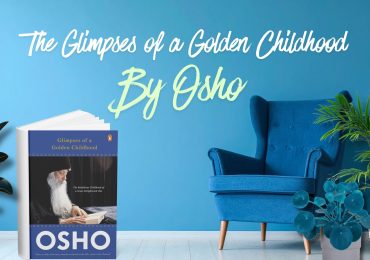 The Glimpses of a Golden Childhood by Osho
