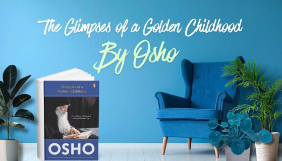 The Glimpses of a Golden Childhood by Osho