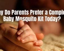 Why Do Parents Prefer a Complete Baby Mosquito Kit Today?