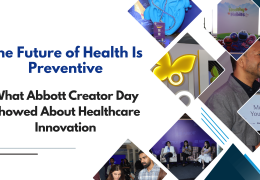 The Future of Health Is Preventive: What Abbott Creator Day Showed About Healthcare Innovation