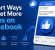 Smart Ways to Get More Likes on Facebook