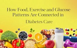 How Food, Exercise and Glucose Patterns Are Connected in Diabetes Care