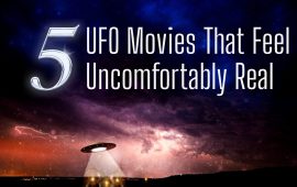 5 UFO Movies That Feel Uncomfortably Real