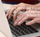 When Personal Experience Is Useful Evidence and When It Is Not