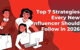 Top 7 Strategies Every New Influencer Should Follow in 2026