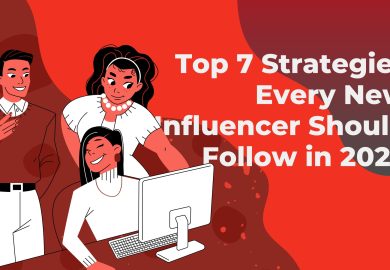 Top 7 Strategies Every New Influencer Should Follow in 2026