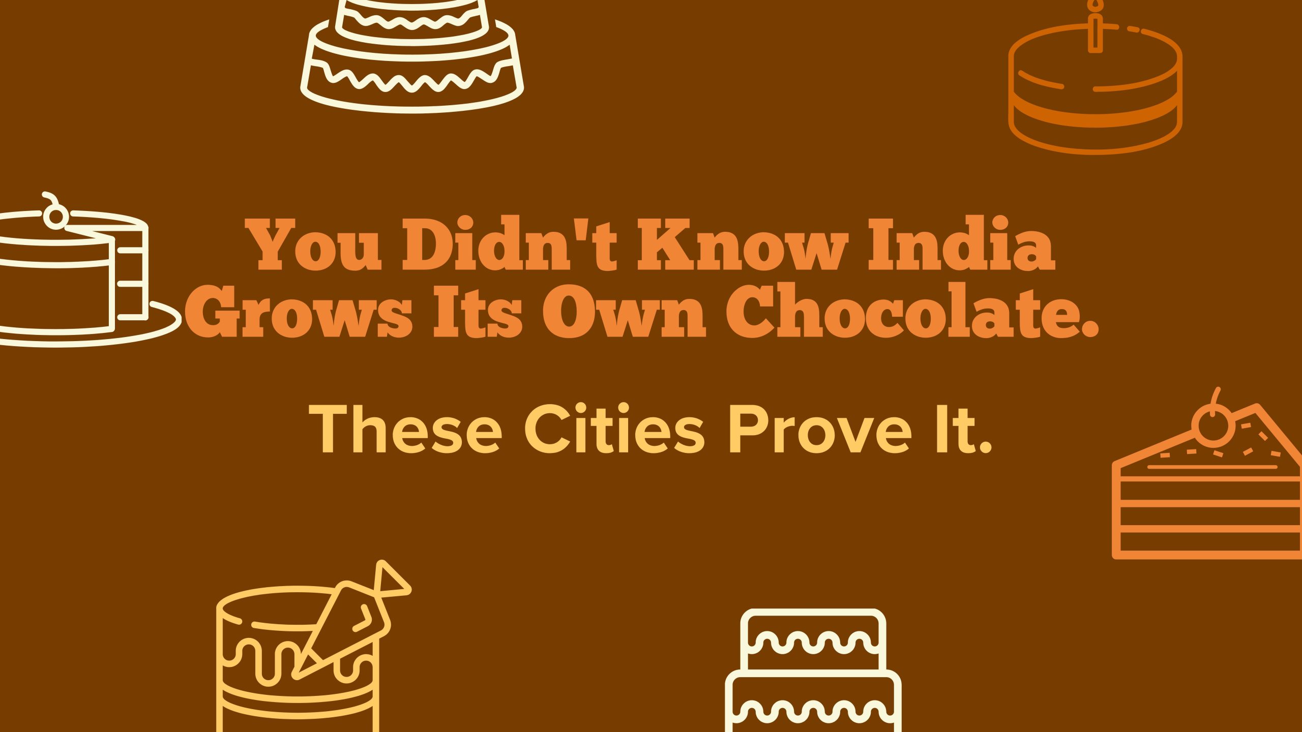 India’s Secret Chocolate Trail: The Cities Behind the Bean-to-Bar Boom