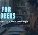 SEO for Bloggers: How to Rank Your Posts on Google in 2026