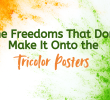 The Freedoms That Don’t Make It Onto the Tricolor Posters