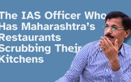 The IAS Officer Who Has Maharashtra’s Restaurants Scrubbing Their Kitchens