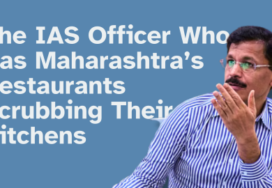 The IAS Officer Who Has Maharashtra’s Restaurants Scrubbing Their Kitchens