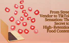 From Street Vendor to TikTok Sensation: The Secret to High-Retention Food Content