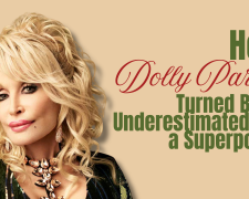 How Dolly Parton Turned Being Underestimated Into a Superpower