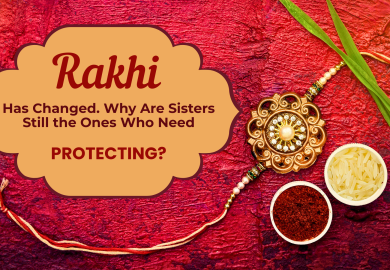 Rakhi Has Changed. Why Are Sisters Still the Ones Who Need Protecting?