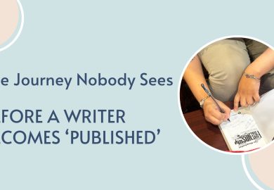 The Journey Nobody Sees Before a Writer Becomes ‘Published’