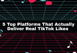 5 Top Platforms That Actually Deliver Real TikTok Likes