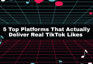 5 Top Platforms That Actually Deliver Real TikTok Likes