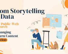 From Storytelling to Data: How Public-Web Research Is Changing Modern Content Creation