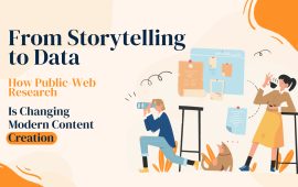 From Storytelling to Data: How Public-Web Research Is Changing Modern Content Creation