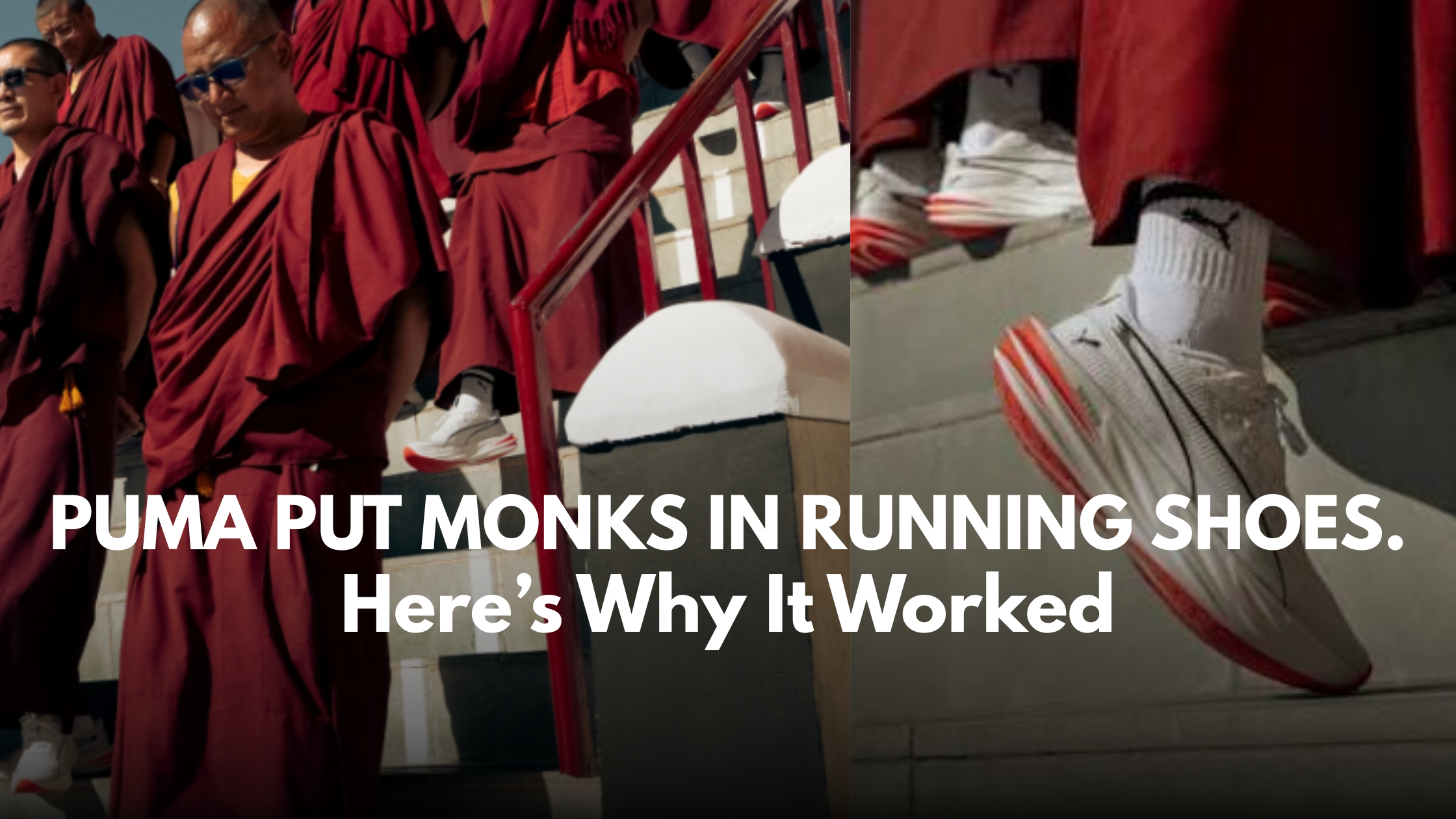 PUMA Put Monks in Running Shoes. Here’s Why It Worked