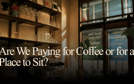 Are We Paying for Coffee or for a Place to Sit?