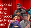 Is Regional Cinema Beating Bollywood at Its Own Game?