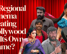 Is Regional Cinema Beating Bollywood at Its Own Game?