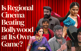 Is Regional Cinema Beating Bollywood at Its Own Game?