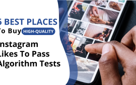 6 Best Places to Buy High-Quality Instagram Likes to Pass Algorithm Tests